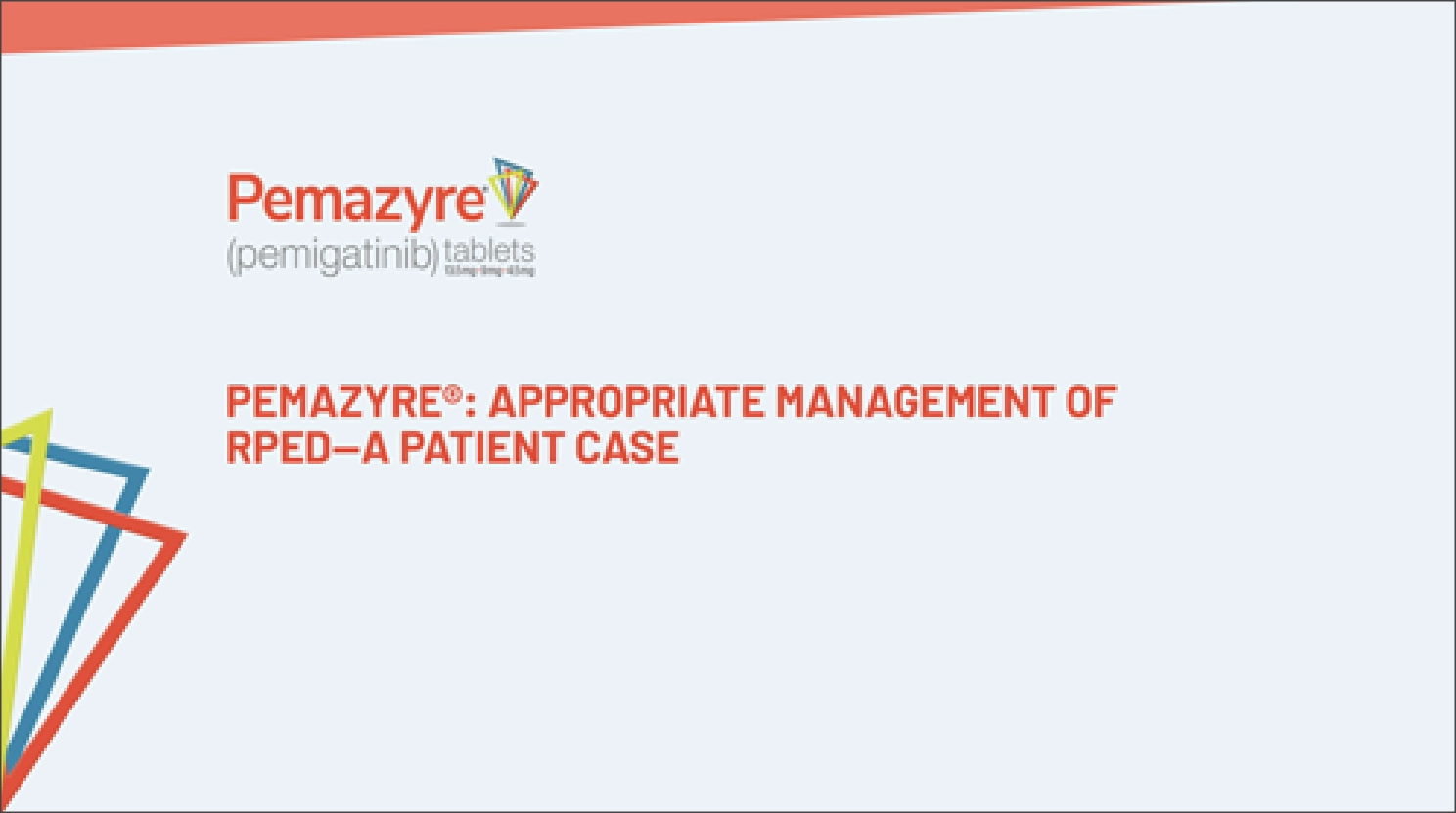 Appropriate Management of RPED - A Patient Case